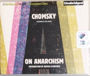 Chomsky - On Anarchism written by Noam Chomsky performed by Eric Martin on CD (Unabridged)